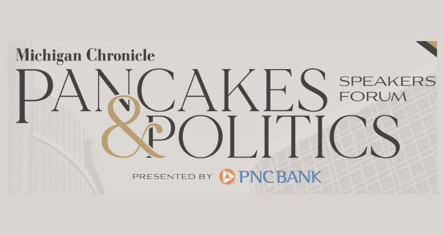 Michigan Chronicle’s Pancakes & Politics Overdrive Series Returns